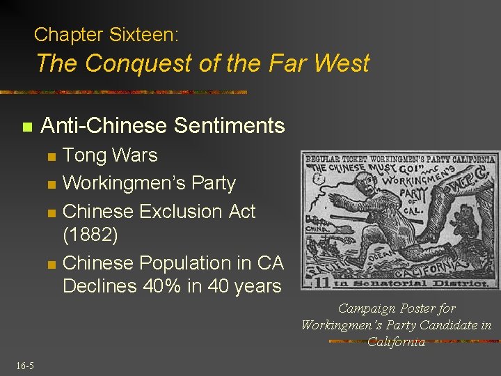 Chapter Sixteen: The Conquest of the Far West n Anti-Chinese Sentiments n n Tong