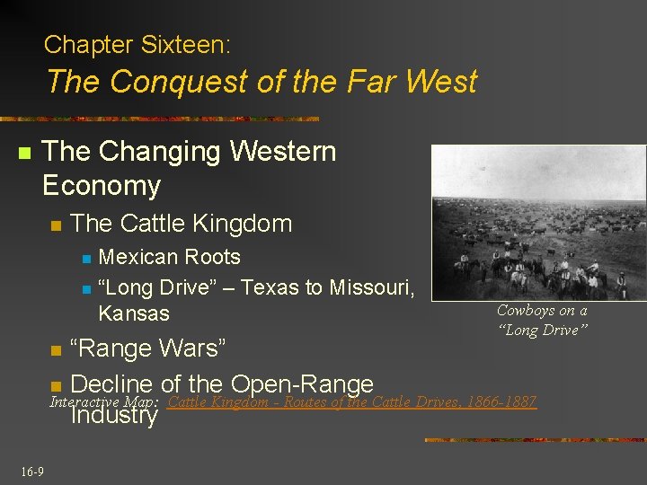 Chapter Sixteen: The Conquest of the Far West n The Changing Western Economy n