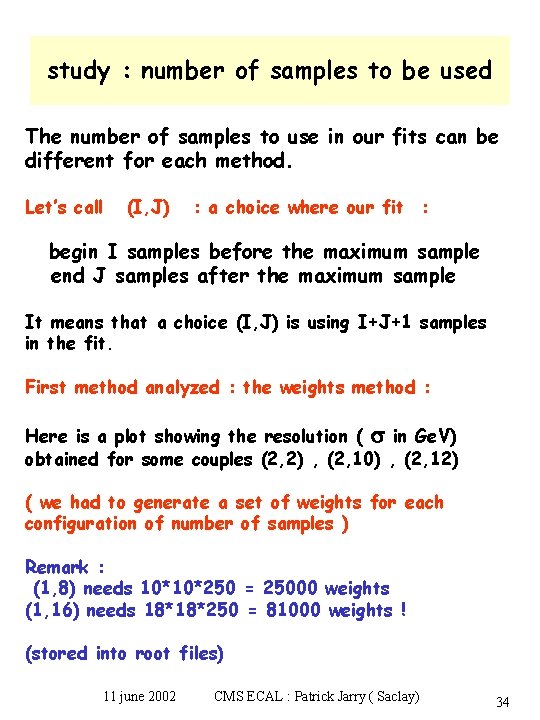 study : number of samples to be used The number of samples to use