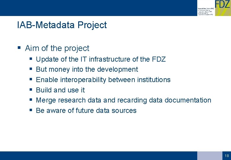 IAB-Metadata Project § Aim of the project § § § Update of the IT