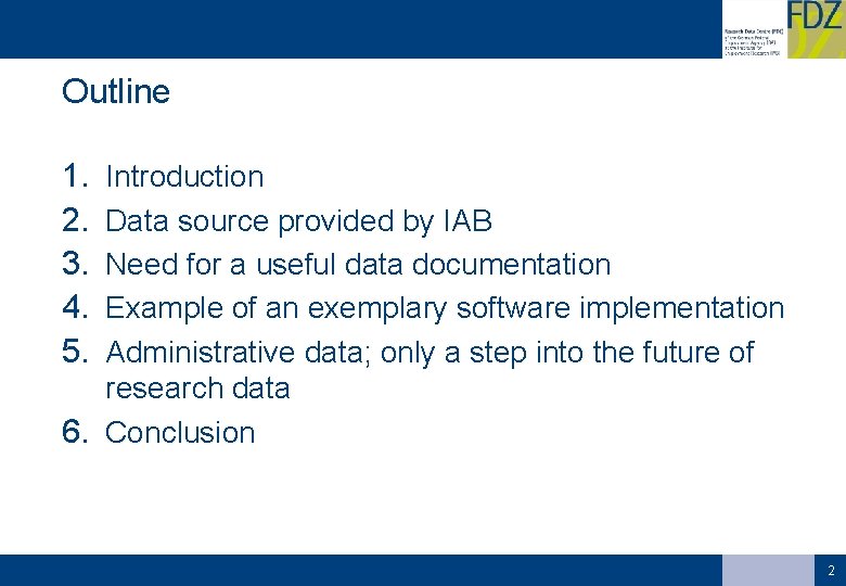 Outline 1. 2. 3. 4. 5. Introduction Data source provided by IAB Need for