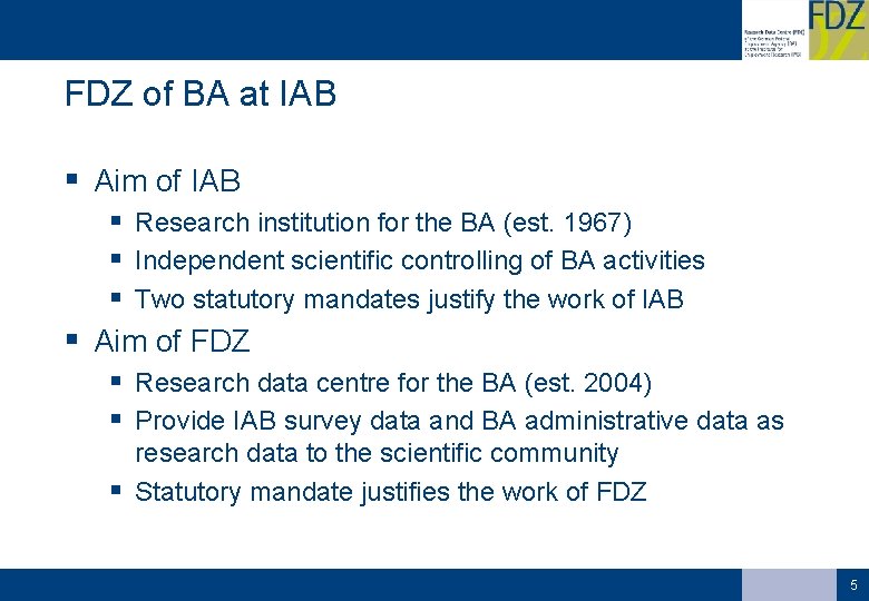 FDZ of BA at IAB § Aim of IAB § Research institution for the