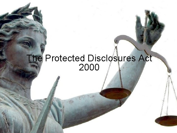 The Protected Disclosures Act 2000 