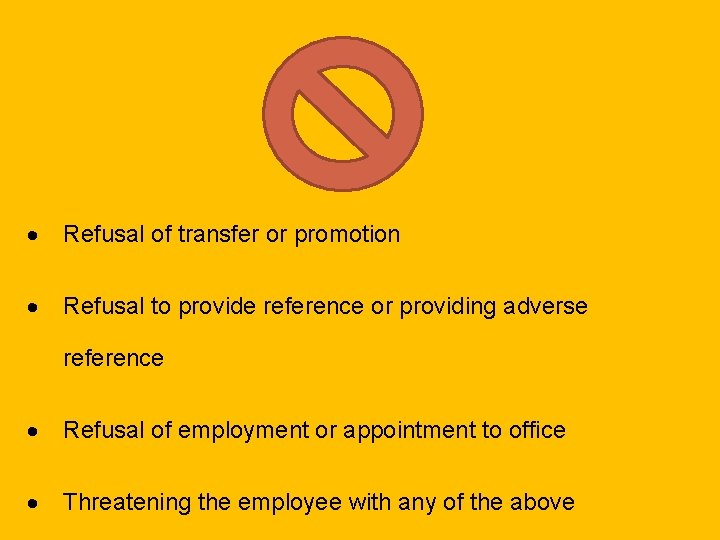 · Refusal of transfer or promotion · Refusal to provide reference or providing adverse