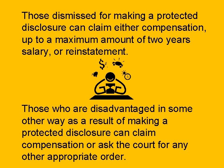 Those dismissed for making a protected disclosure can claim either compensation, up to a