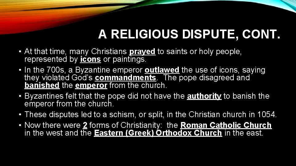 A RELIGIOUS DISPUTE, CONT. • At that time, many Christians prayed to saints or