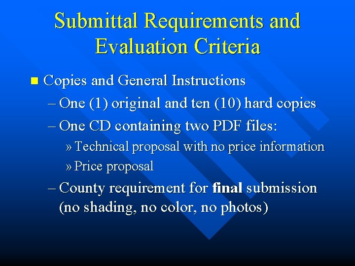 Submittal Requirements and Evaluation Criteria n Copies and General Instructions – One (1) original