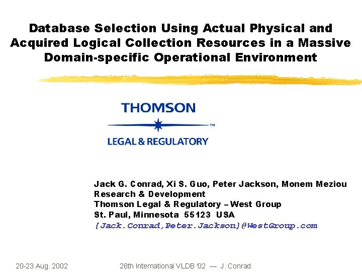 Database Selection Using Actual Physical and Acquired Logical Collection Resources in a Massive Domain-specific Database Selection Using Actual Physical and Acquired Logical Collection Resources in a Massive Domain-specific