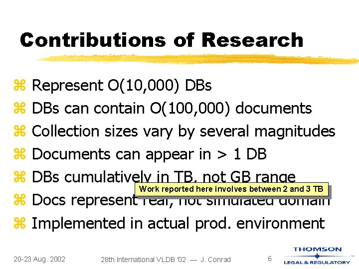 Contributions of Research z z z z Represent O(10, 000) DBs can contain O(100, Contributions of Research z z z z Represent O(10, 000) DBs can contain O(100,