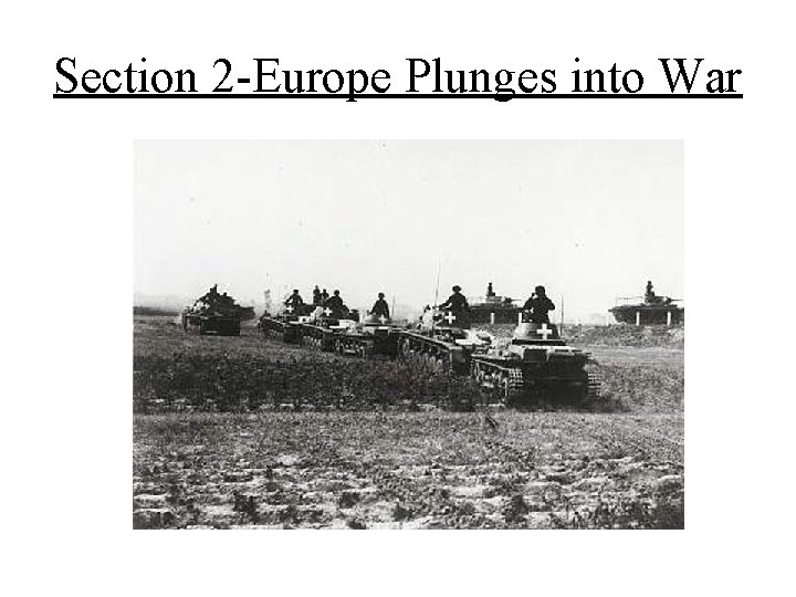 Section 2 -Europe Plunges into War 