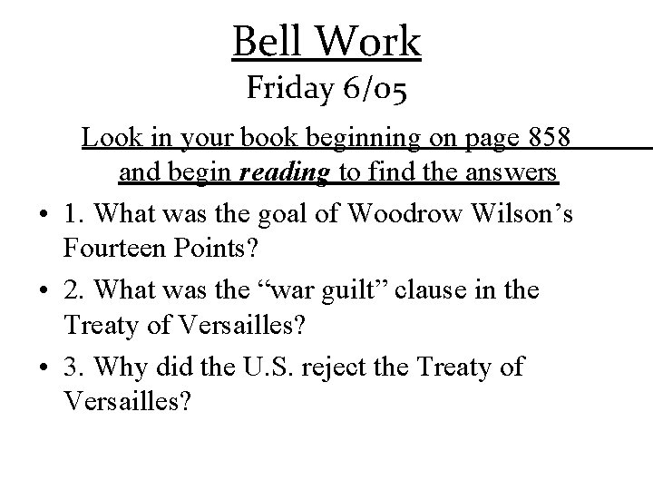 Bell Work Friday 6/05 Look in your book beginning on page 858 and begin