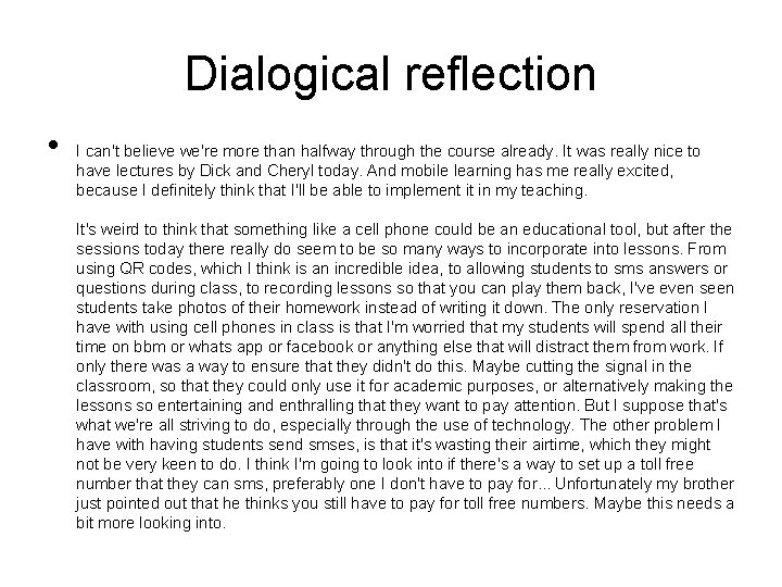 Dialogical reflection • I can't believe we're more than halfway through the course already.