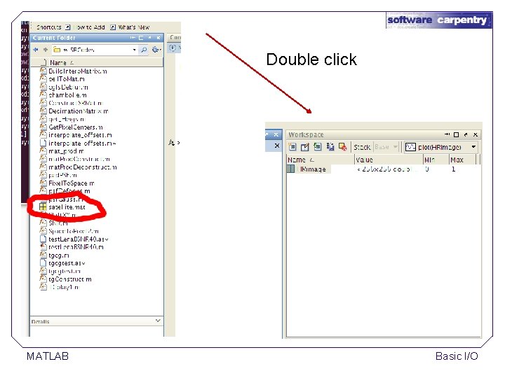 Double click MATLAB Basic I/O Double click MATLAB Basic I/O