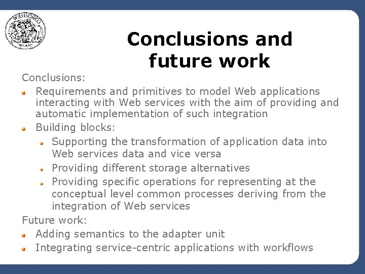 Conclusions and future work Conclusions: Requirements and primitives to model Web applications interacting with