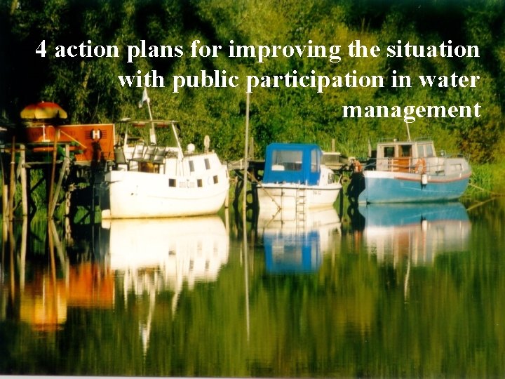 4 action plans for improving the situation with public participation in water management 