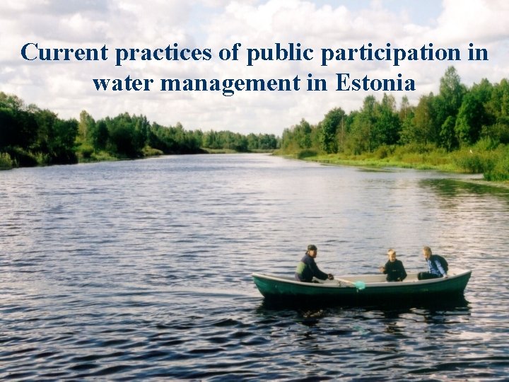 Current practices of public participation in water management in Estonia 