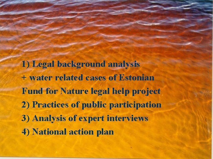 1) Legal background analysis + water related cases of Estonian Fund for Nature legal