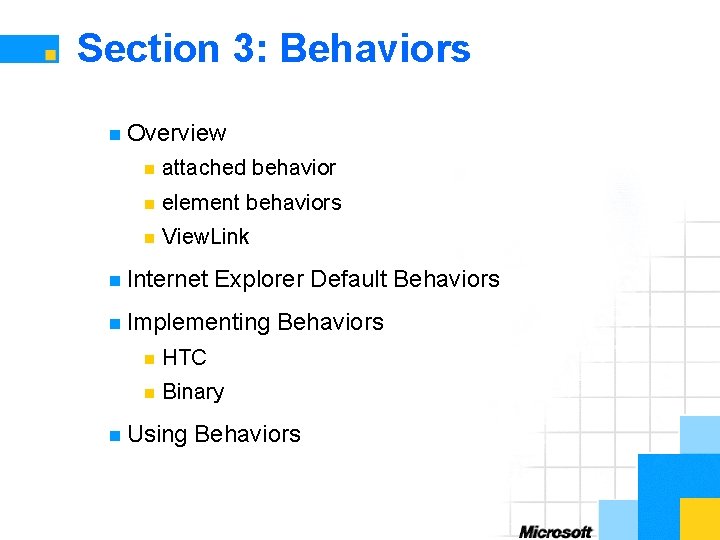 Section 3: Behaviors n Overview n attached behavior n element behaviors n View. Link