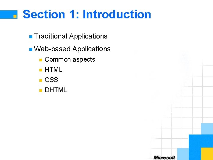 Section 1: Introduction n Traditional Applications n Web-based Applications n Common aspects n HTML