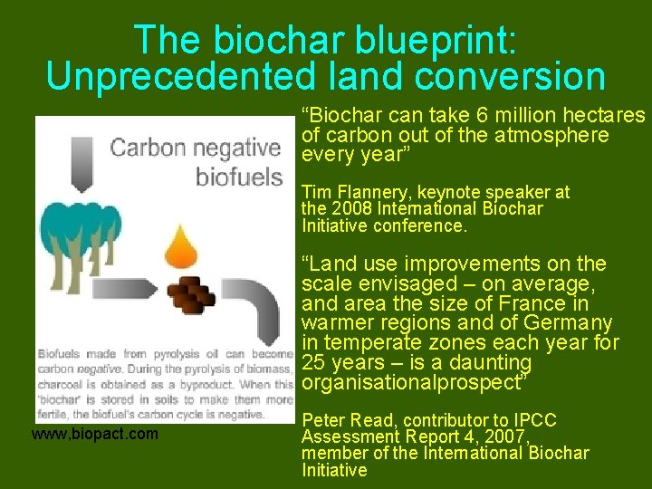 The biochar blueprint: Unprecedented land conversion “Biochar can take 6 million hectares of carbon