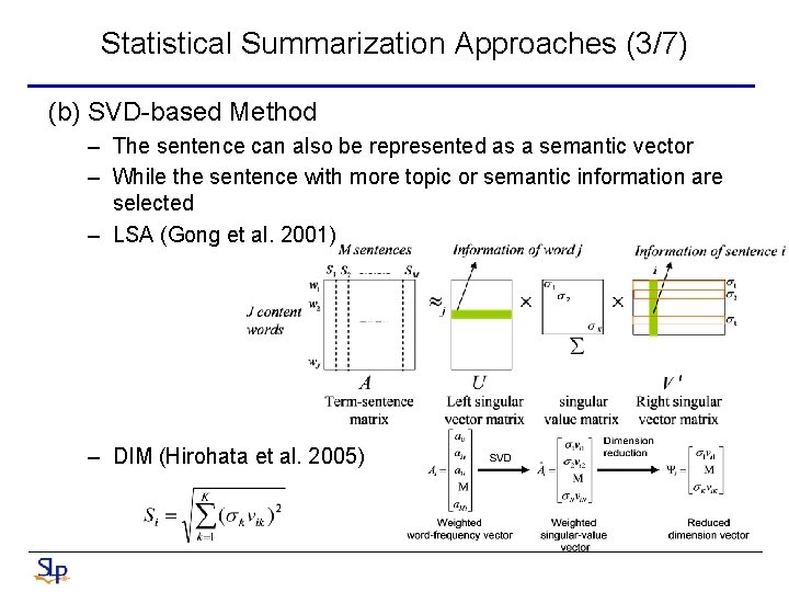 Statistical Summarization Approaches (3/7) (b) SVD-based Method – The sentence can also be represented