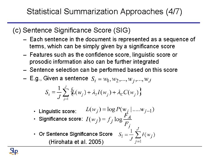 Statistical Summarization Approaches (4/7) (c) Sentence Significance Score (SIG) – Each sentence in the