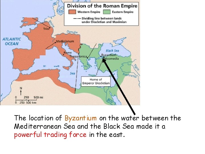 The location of Byzantium on the water between the Mediterranean Sea and the Black