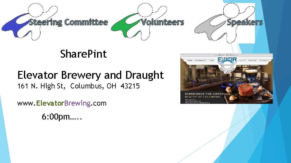 Steering Committee Volunteers Share. Pint Elevator Brewery and Draught 161 N. High St, Columbus,