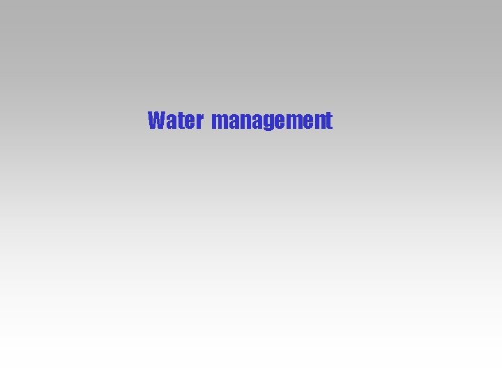 Water management 