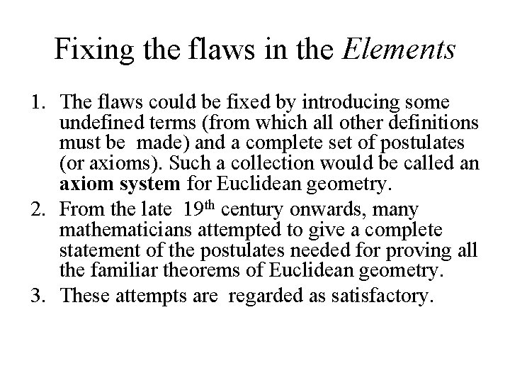 Fixing the flaws in the Elements 1. The flaws could be fixed by introducing