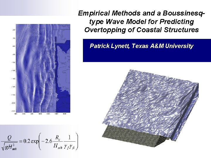 Empirical Methods and a Boussinesqtype Wave Model for Predicting Overtopping of Coastal Structures Patrick