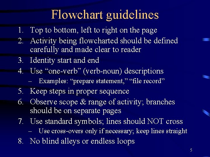 Flowchart guidelines 1. Top to bottom, left to right on the page 2. Activity