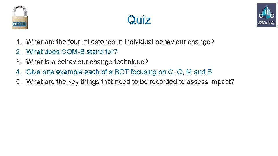 Quiz 1. 2. 3. 4. 5. What are the four milestones in individual behaviour