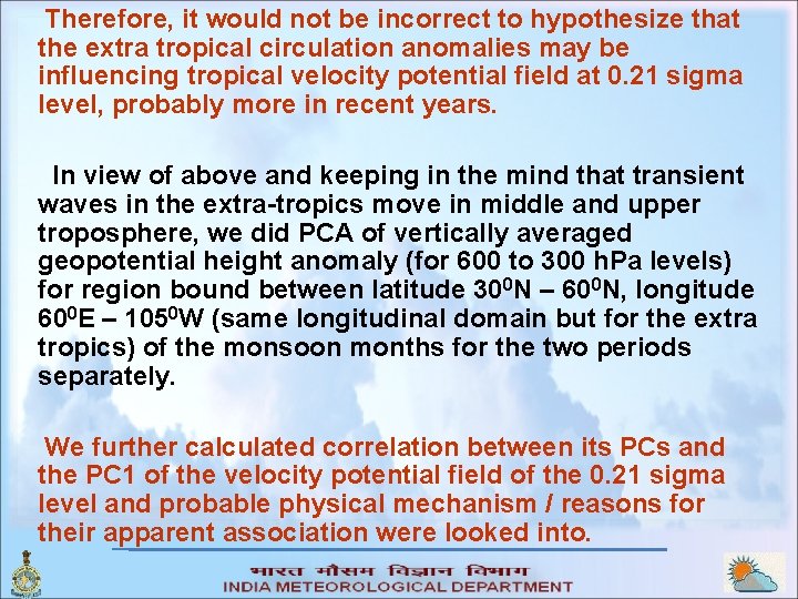  Therefore, it would not be incorrect to hypothesize that the extra tropical circulation