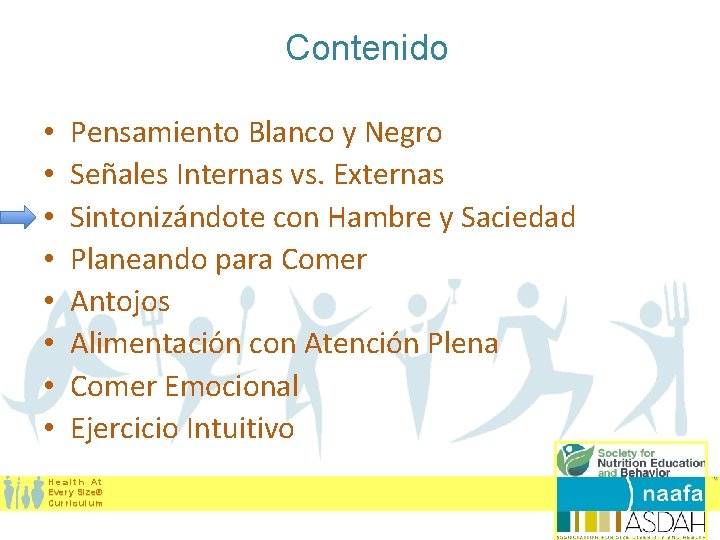 Contenido • • Pensamiento Blanco y Negro Señales Internas vs. Externas Sintonizándote con Hambre