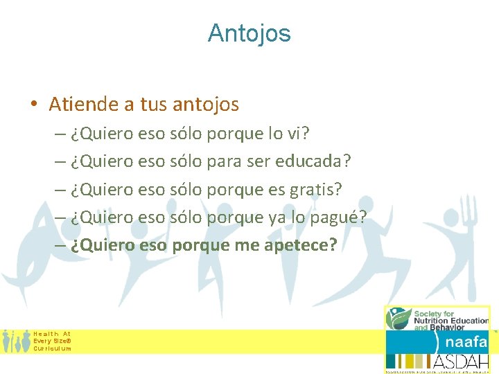 Antojos • Atiende a tus antojos – ¿Quiero eso sólo porque lo vi? –