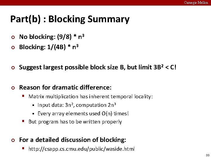 Carnegie Mellon Part(b) : Blocking Summary ¢ No blocking: (9/8) * n 3 Blocking: