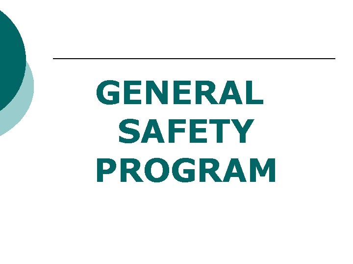 GENERAL SAFETY PROGRAM 