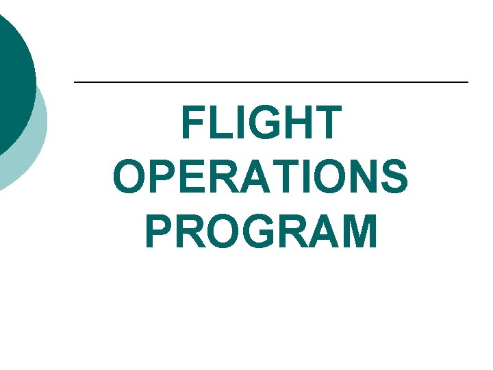 FLIGHT OPERATIONS PROGRAM 