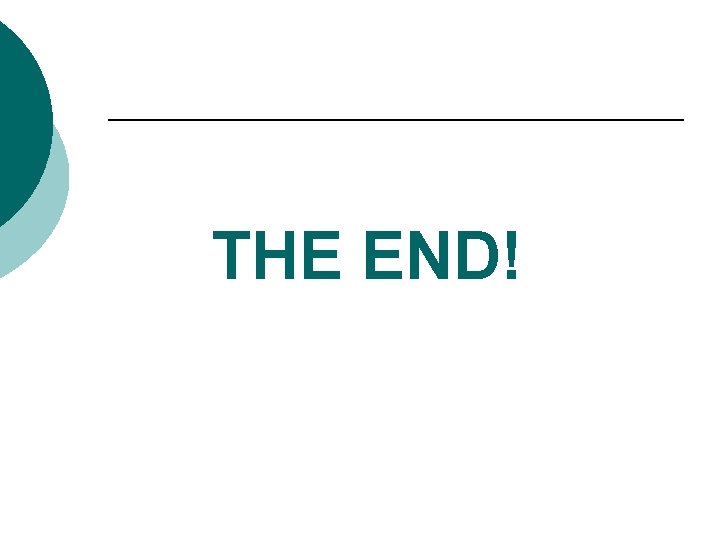 THE END! 