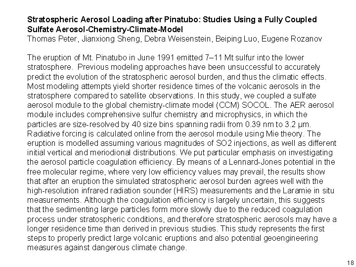 Stratospheric Aerosol Loading after Pinatubo: Studies Using a Fully Coupled Sulfate Aerosol-Chemistry-Climate-Model Thomas Peter,