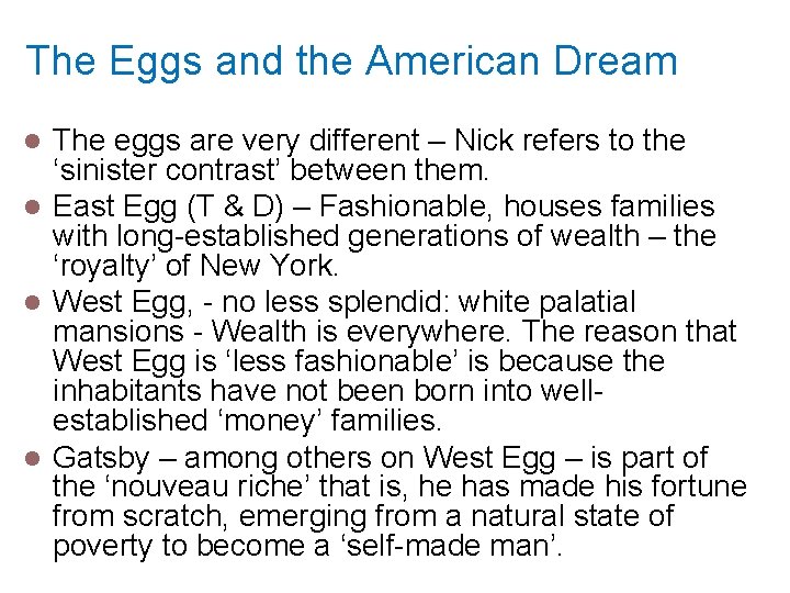 The Eggs and the American Dream The eggs are very different – Nick refers
