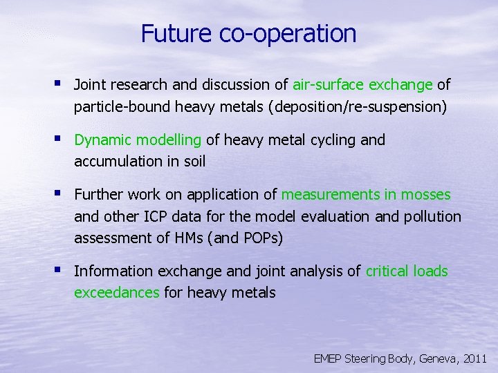 Future co-operation § Joint research and discussion of air-surface exchange of particle-bound heavy metals