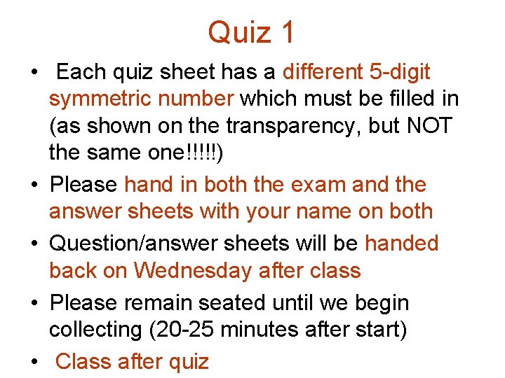 Quiz 1 • Each quiz sheet has a different 5 -digit symmetric number which