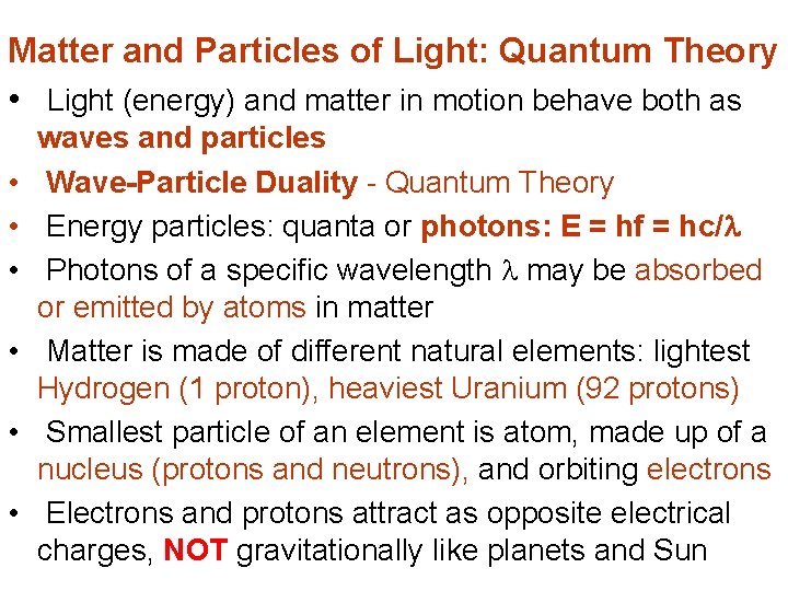 Matter and Particles of Light: Quantum Theory • Light (energy) and matter in motion