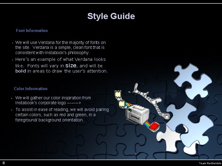 Style Guide Font Information • We will use Verdana for the majority of fonts