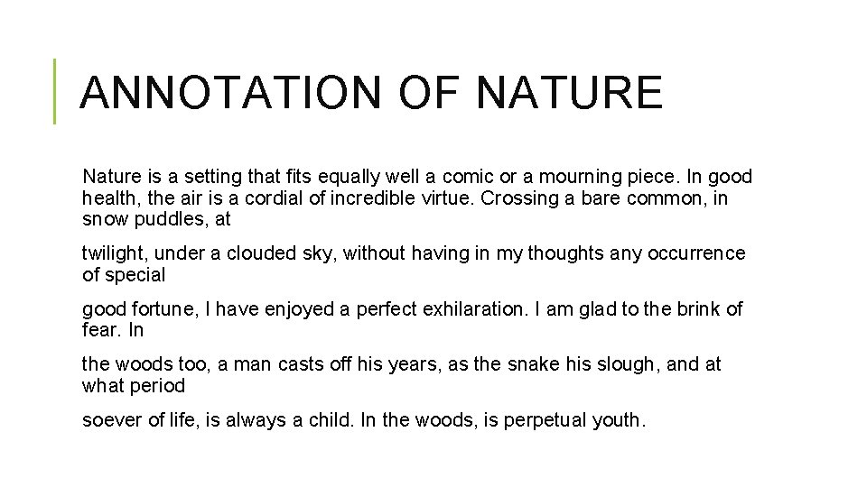 ANNOTATION OF NATURE Nature is a setting that fits equally well a comic or