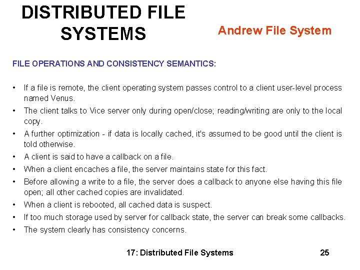 DISTRIBUTED FILE SYSTEMS Andrew File System FILE OPERATIONS AND CONSISTENCY SEMANTICS: • If a DISTRIBUTED FILE SYSTEMS Andrew File System FILE OPERATIONS AND CONSISTENCY SEMANTICS: • If a