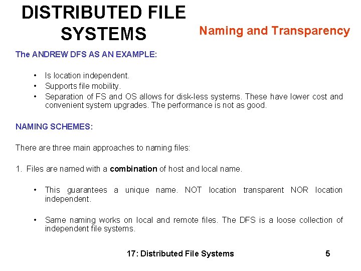 DISTRIBUTED FILE SYSTEMS Naming and Transparency The ANDREW DFS AS AN EXAMPLE: • Is DISTRIBUTED FILE SYSTEMS Naming and Transparency The ANDREW DFS AS AN EXAMPLE: • Is