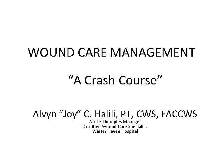Wound Care Management A Crash Course Alvyn Joy